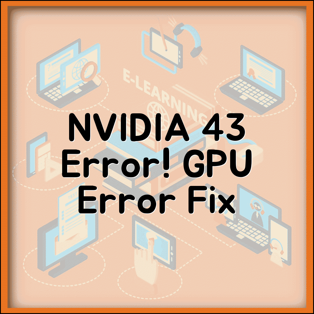 NVIDIA 코드 43 오류 해결 방법 | 장치관리자 GPU 오류, 드라이버 재설치 및 업데이트